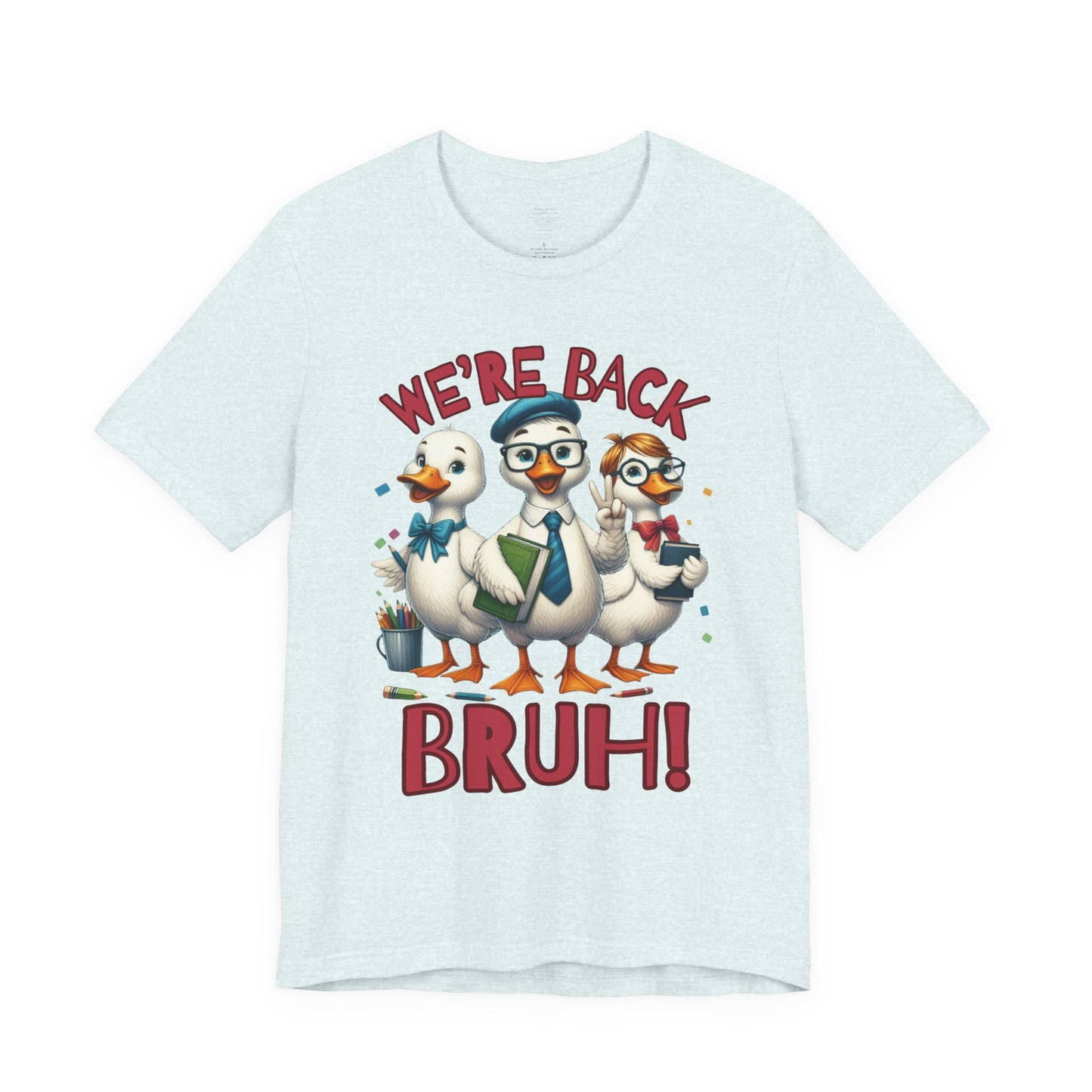 Funny “We’re Back BRUH!” Tee for Teachers & Homeschool Moms back to school