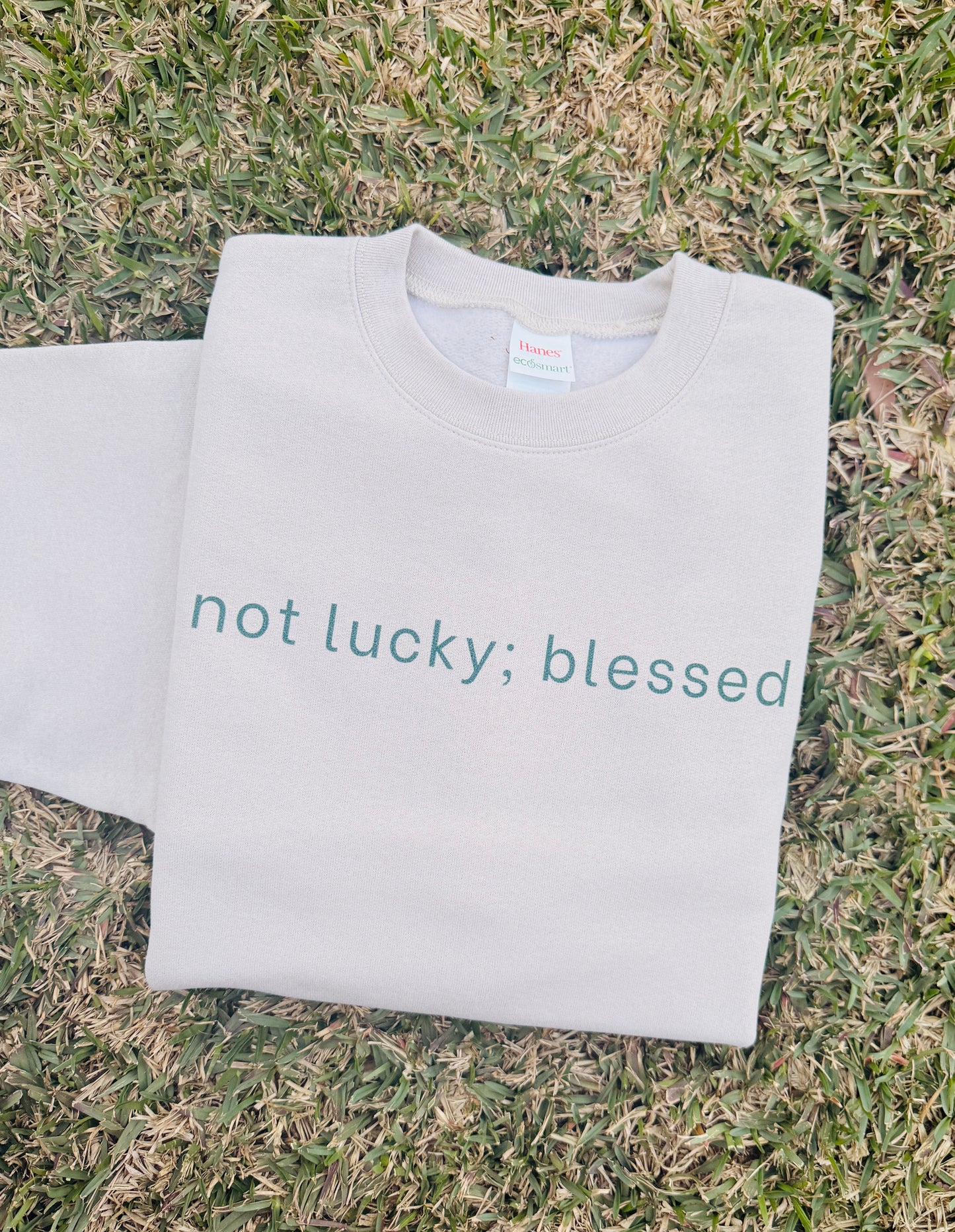 "Not Lucky; Blessed" Light Weight CrewNeck Sweater (BLOCK LETTER STYLE)