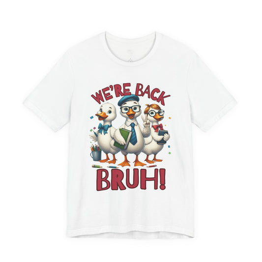 Funny “We’re Back BRUH!” Tee for Teachers & Homeschool Moms back to school