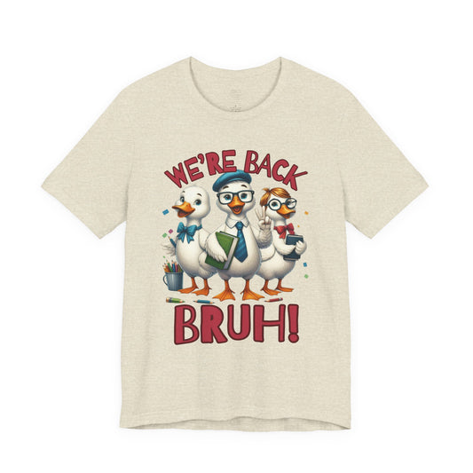 Funny “We’re Back BRUH!” Tee for Teachers & Homeschool Moms back to school