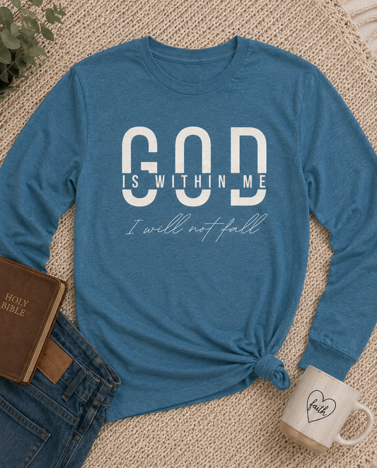 "God Is Within Me" Long Sleeve Tee